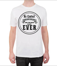 Load image into Gallery viewer, No Contest Best Dad Shirt - Trendie Days