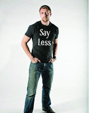 Load image into Gallery viewer, Say Less T Shirt full print on male model full body